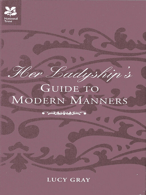Title details for Her Ladyship's Guide to Modern Manners by Lucy Gray - Wait list